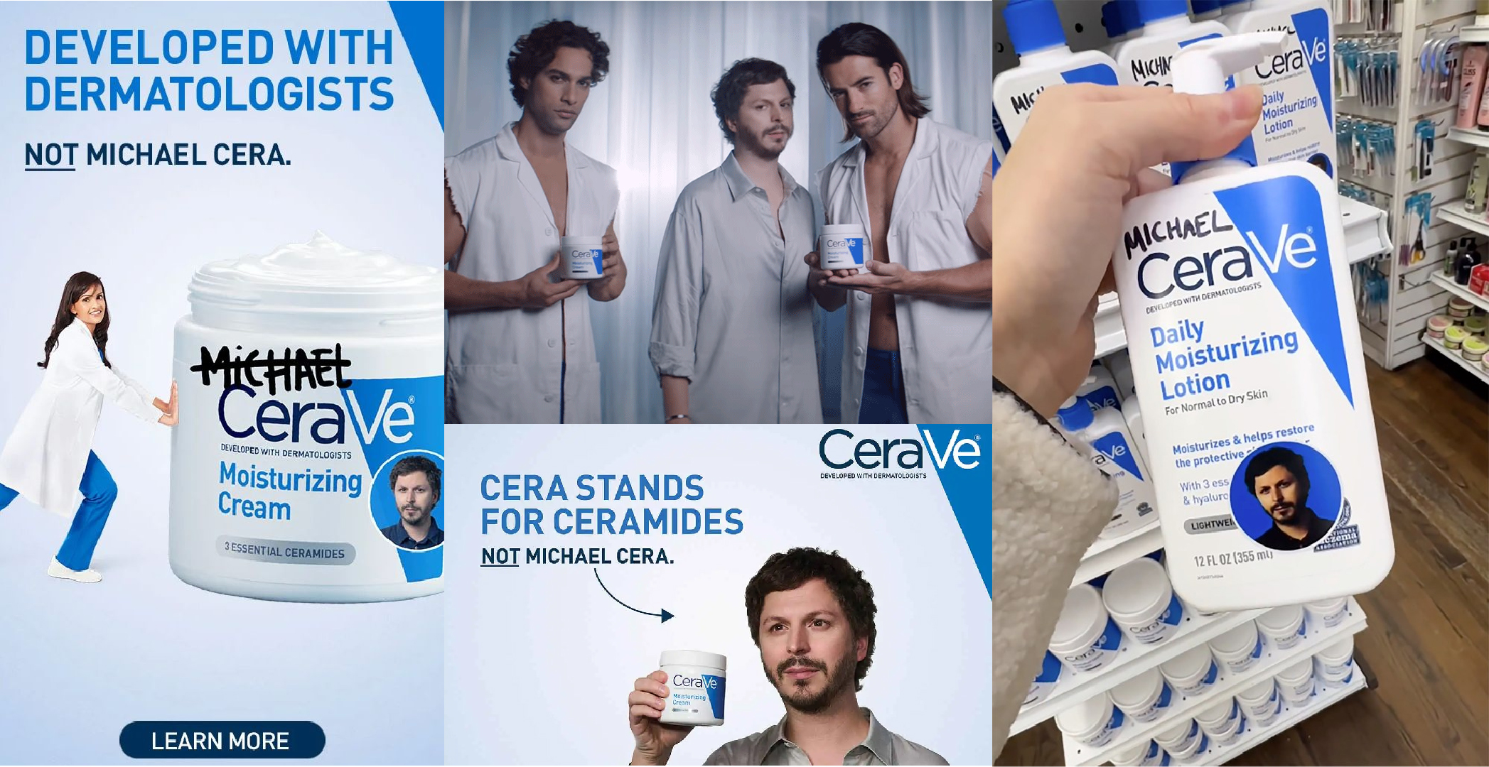 Examples from the Michael CeraVe campaign.