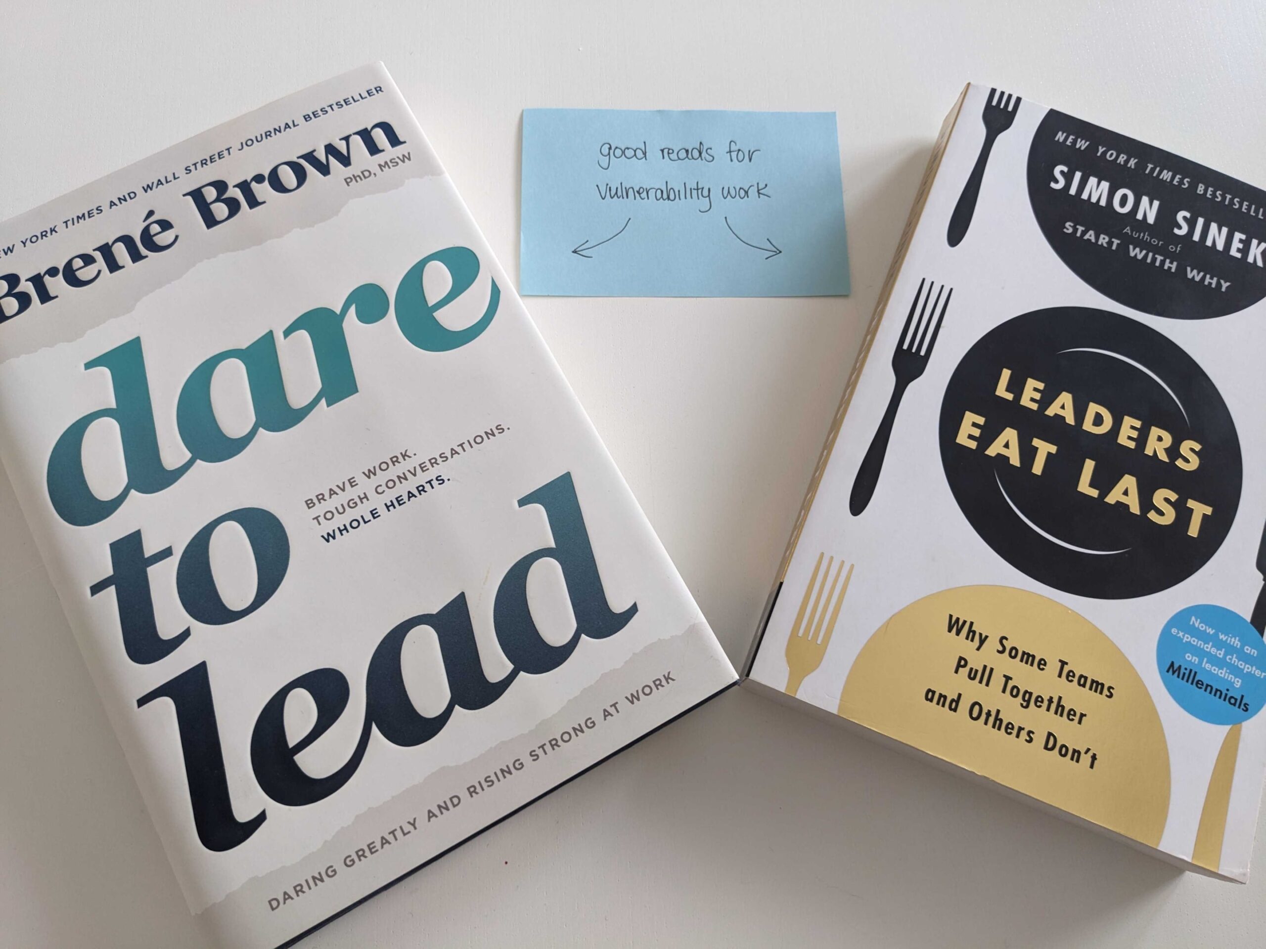 Good reads for vulnerability work: Dare to Lead by Brené Brown and Leaders Eat Last by Simon Sinek